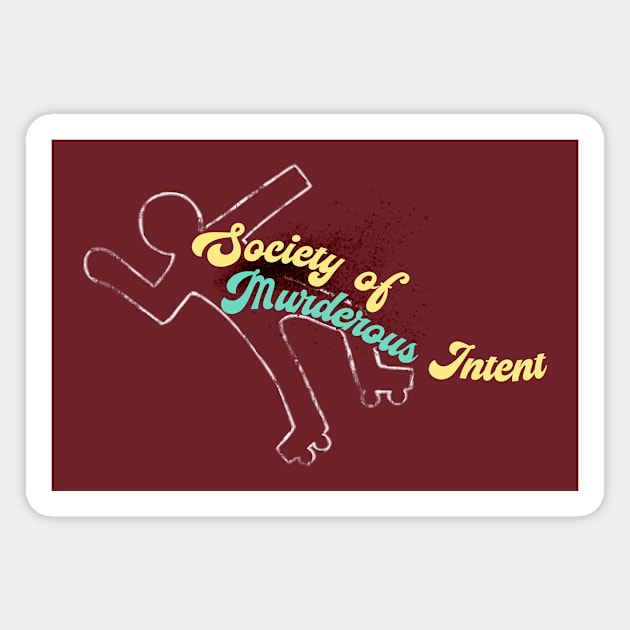 The Society of Murderous Intent Magnet by Dave